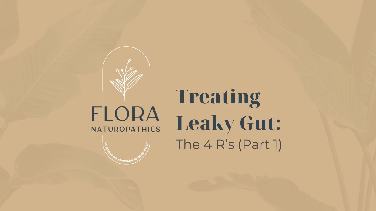 Treating Leaky Gut: The 4Rs (Part 1)